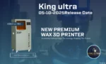 KING ULTRA – PREMIUM WAX 3D PRINTER IS NOW AVAILABLE!